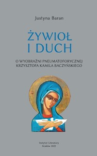 Żywioł i duch - Baran Justyna - książka