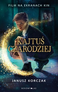 Kajtuś czarodziej (wydanie filmowe) - Janusz Korczak - ebook + audiobook + książka