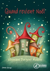 Quand revient Noël - Véronique Dargent Maquin - ebook