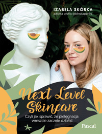 Next Level Skincare - Izabela Skórka - książka