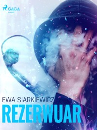 Rezerwuar - Ewa Siarkiewicz - ebook + audiobook