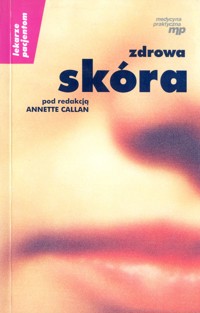 Zdrowa skóra - redakcja Annette Callan - ebook