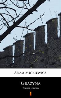 Grażyna. Powieść litewska - Adam Mickiewicz - ebook
