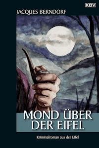 Mond über der Eifel - Jacques Berndorf - ebook