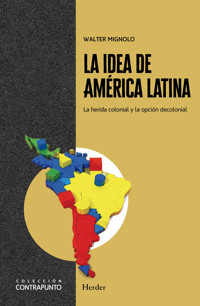 La idea de América Latina - Walter Mignolo - ebook