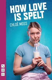 How Love Is Spelt - Chloë Moss - ebook