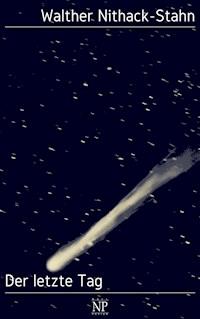 Der letzte Tag - Walther Nithack-Stahn - ebook