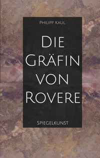 Die Gräfin von Rovere - Philipp Kaul - ebook