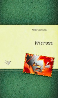 Wiersze - Głowacka Anna - książka