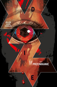 Przenikanie. Seria Die. Tom 4 - Kieron Gillen, Stephanie Hans - książka