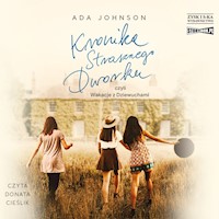 Kronika Strasznego Dworku czyli Wakacje z Dziewuchami - Johnson Ada - audiobook