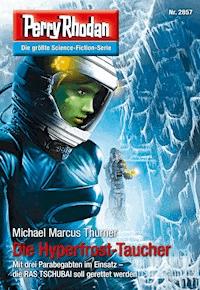 Perry Rhodan 2857: Die Hyperfrost-Taucher - Michael Marcus Thurner - ebook