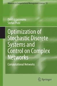 Optimization of Stochastic Discrete Systems and Control on Complex Networks - Dmitrii Lozovanu - ebook