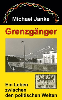 Grenzgänger - Michael Janke - ebook