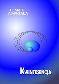 Kwintesencja - Wargala Tomasz - książka