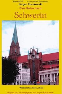 Wiedersehen in Schwerin - erneute Begegnungen nach vielen Jahren - Teil 6 - Jürgen Ruszkowski - ebook