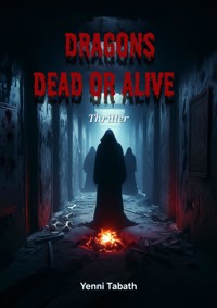 Dragons Dead or Alive - Yenni Tabath - ebook