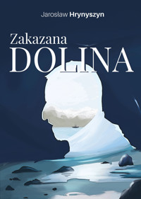 Zakazana Dolina - Jarosław Hrynyszyn - ebook + książka