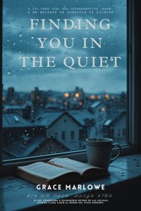 Finding You in the Quiet - Grace Marlowe - ebook