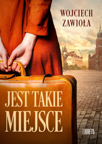 Jest takie miejsce - Wojciech Zawioła - ebook + audiobook