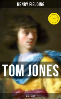 Tom Jones (Alle 6 Bände) - Henry Fielding - ebook