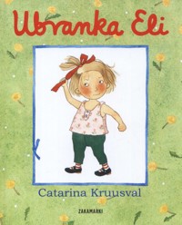 Ubranka Eli - Kruusval Catarina - książka
