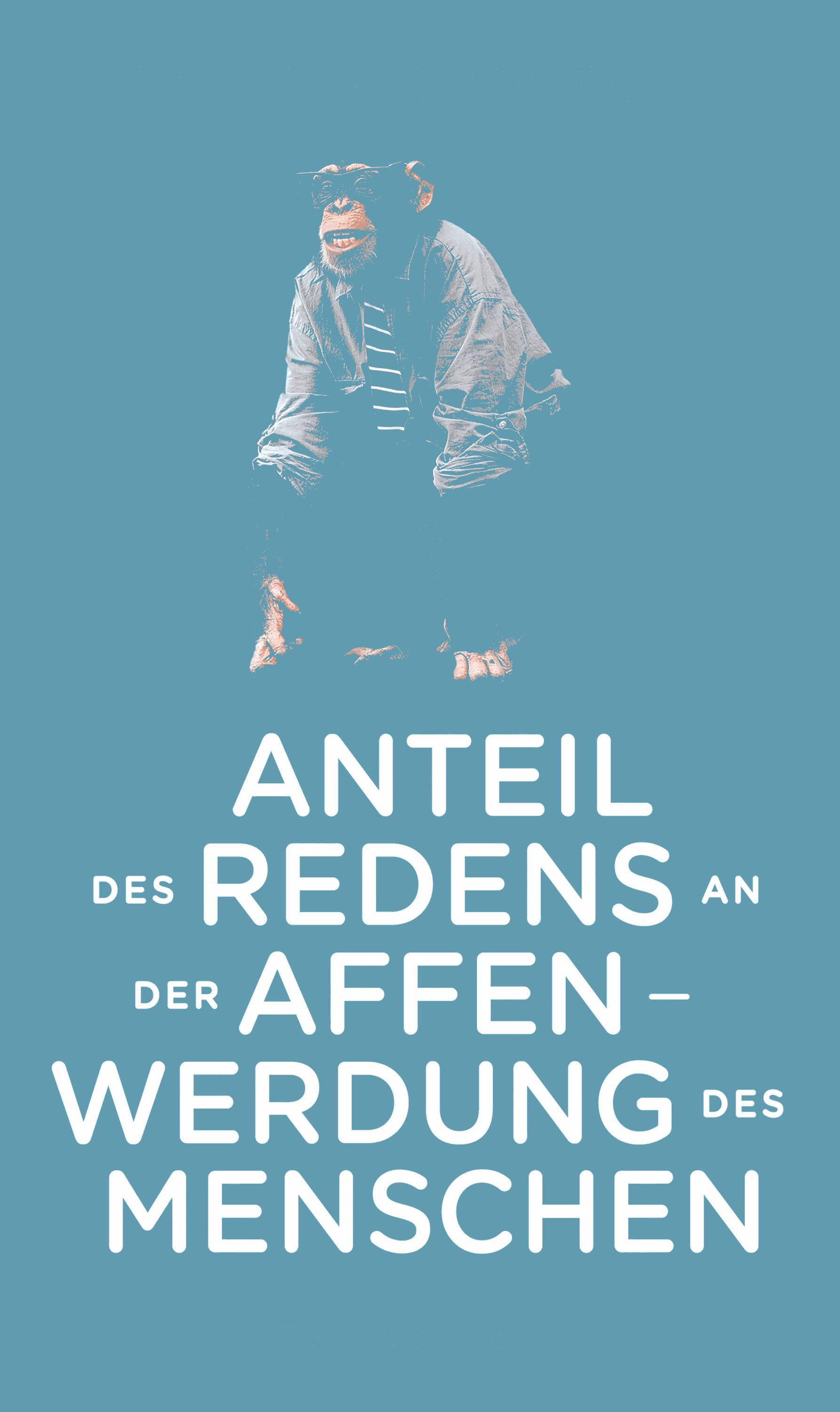 Anteil des Redens an der Affenwerdung des Menschen
