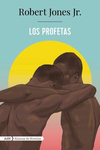 Los profetas (AdN) - Robert Jones Jr. - ebook