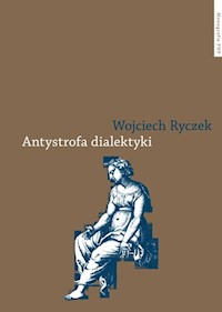 Antystrofa dialektyki - Ryczek Wojciech - książka
