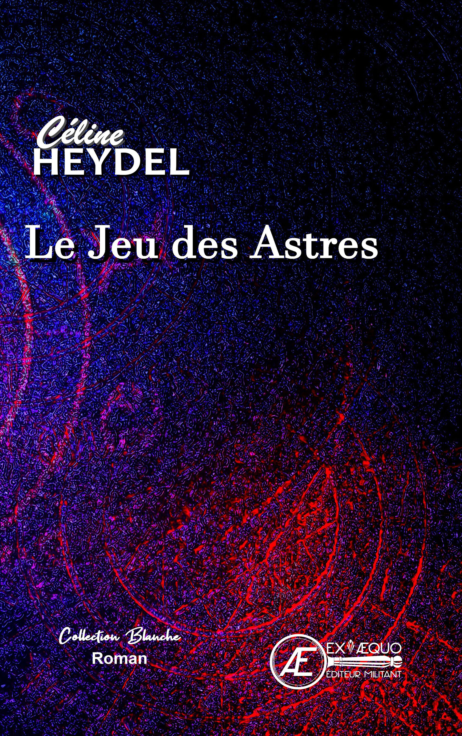 Le Jeu des Astres - Céline Heydel - ebook