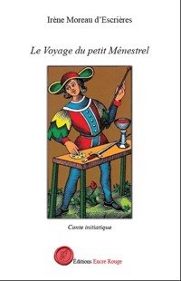 Le voyage du petit ménestrel - Irène Moreau - ebook
