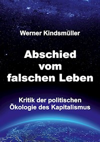 Abschied vom falschen Leben - Werner Kindsmüller - ebook