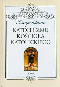Kompendium katechizmu Kościoła Katolickiego - - książka