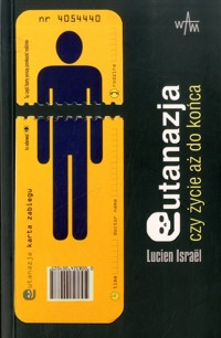 Eutanazja czy życie aż do końca -  Lucien Israel - ebook