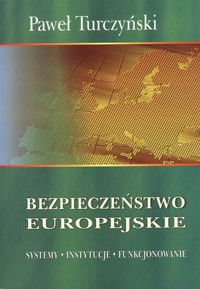 Bezpieczeństwo europejskie. Systemy. Instytucje. Funkcjonowanie - Zygmunt Iwaszkiewicz - książka