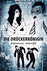 Die Drückerkönigin - Michael W. Caden - ebook