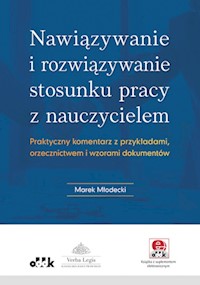Nawiązywanie i rozwiązywanie stosunku pracy z nauczycielem - Młodecki Marek - książka