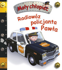 Radiowóz policyjny Pawła. Mały chłopiec - Emilie Beaumont, Nathalie Belineau, Alexis Nesme (ilustr.) - książka