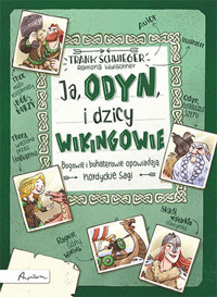Ja, Odyn, i dzicy wikingowie - Frank Schwieger - książka