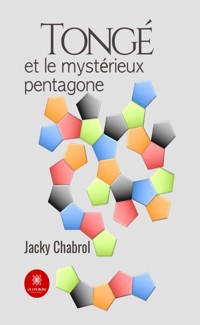Tongé et le mystérieux pentagone - Jacky Chabrol - ebook