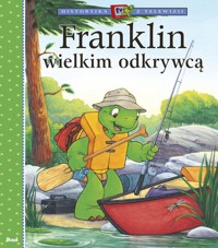 Historyjka z telewizji. Franklin wielkim odkrywcą - Paulette Bourgeois - książka