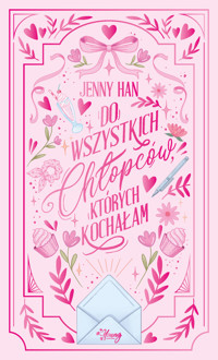 Do wszystkich chłopców, których kochałam. Chłopcy. Tom 1 (wydanie specjalne) - Jenny Han - książka