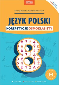 Język polski Korepetycje ósmoklasisty -  - książka