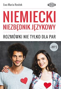 Niemiecki niezbędnik językowy. Rozmówki nie tylko dla par - Ewa Maria Rostek - książka