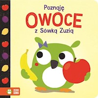Poznaję z Sówką Zuzią Owoce -  - książka