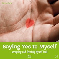 Saying Yes to Myself - Kerstin Hack - ebook