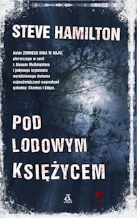 Pod lodowym księżycem - Steve Hamilton - książka