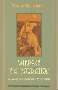Wiersze na dobranoc. Antologia i komentarze stylistyczne - Skubalanka Teresa - książka