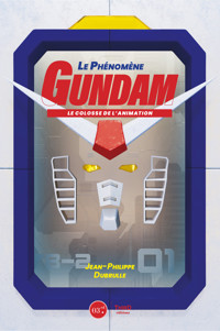 Le Phénomène Gundam - Jean-Philippe Dubrulle - ebook