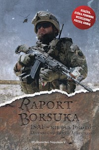 Raport Borsuka ISAF nie dla idiotów - Robert Polak - książka